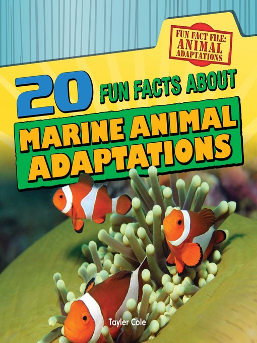 Title details for 20 Fun Facts About Marine Animal Adaptations by Tayler Cole - Available